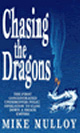 Chasing the Dragons